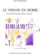 Violon En Herbe : Pièces Faciles Pour Violon(s) Et Piano.