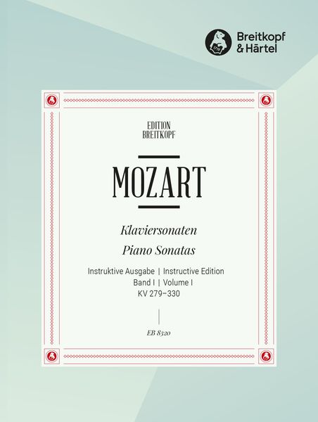 Klaviersonaten, Band 1 : Instructive Edition (Kv 279-330) / edited by Robert Teichmüller.