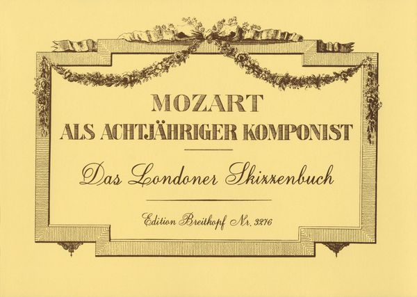 Mozart Als Achtjähriger Komponist : 43 Klavierstücke, K. 15a-15ss.