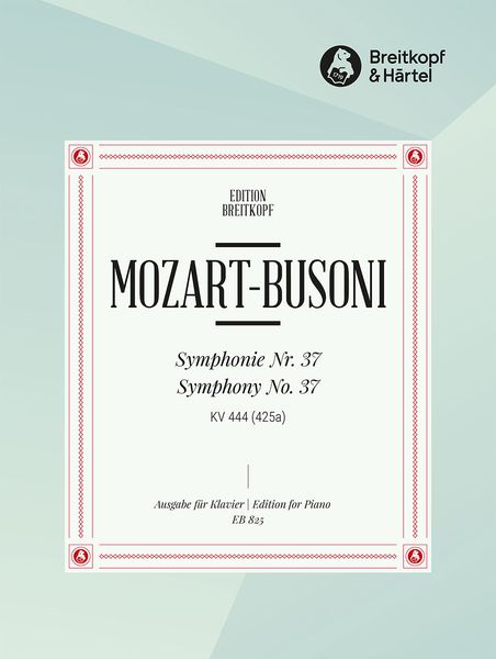 Symphonie G-Dur, K. 444 : For Piano / arranged by Busoni.