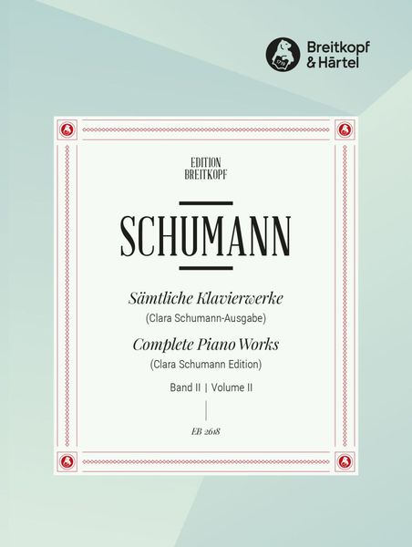 Sämtliche Klavierwerke (Clara Schumann-Ausgabe), Band II / Revised and Fingered by Wilhelm Kempff.