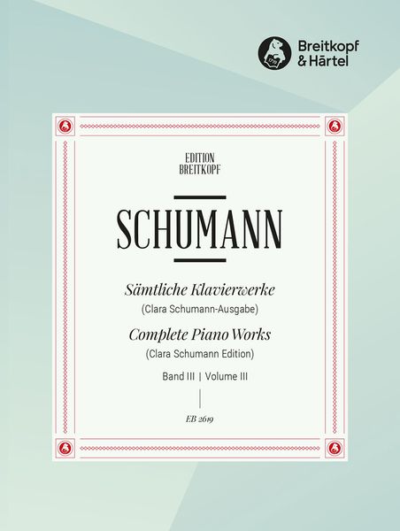 Sämtliche Klavierwerke (Clara Schumann-Ausgabe), Band III / Revised and Fingered by Wilhelm Kempff.