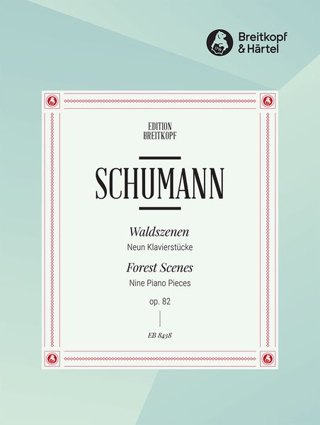 Waldszenen, Op. 82 : For Piano.