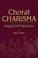 Choral Charisma : Singing With Expression.