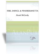Fire, Dance And Wahbekanetta : For String Quartet.