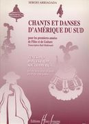 Chants Et Danses De la Cordillere Des Andes : Pour Flute Et Piano.