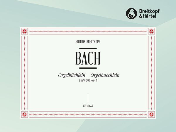 Orgelbüchlein, BWV 599-644.