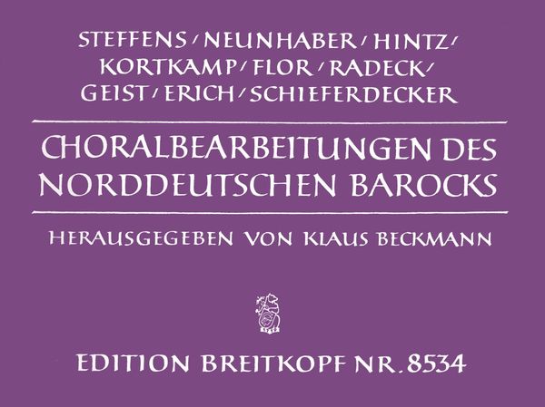 Choralbearbeitungen Des Norddeutschen Barocks : For Organ.