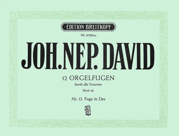 Zwölf Orgelfugen Durch Alle Tonarten, Heft 12 : Fuge In Des.