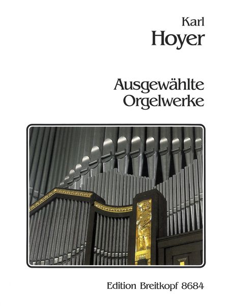 Ausgewählte Orgelwerke.