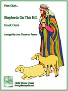 Shepherds On This Hill : Greek Carol For Flute Choir.