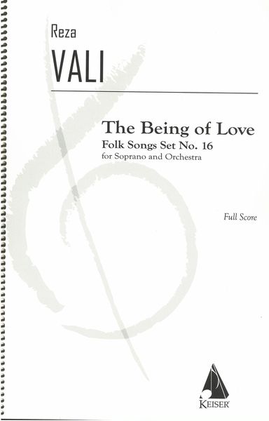 Being Of Love - Folk Songs, Set No. 16 : For Soprano and Orchestra (2005).
