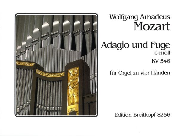 Adagio und Fuge C-Moll, K. 546 : arranged For Organ, Four Hands.