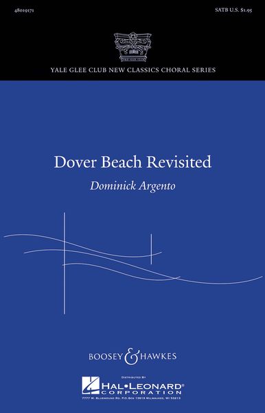Dover Beach Revisited : For SATB Choir and Piano.