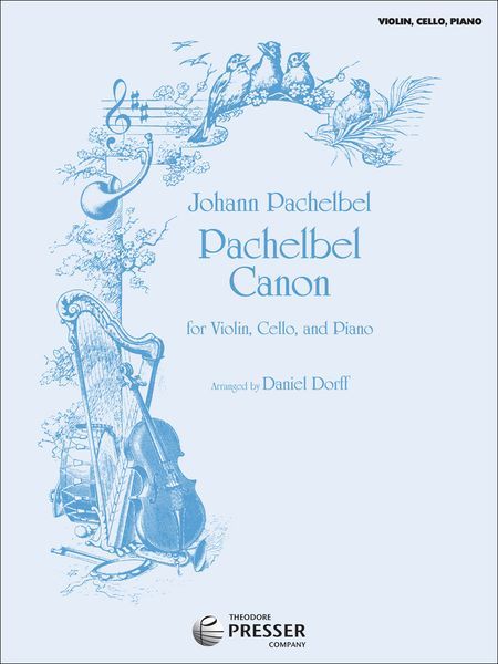 Pachelbel Canon : For Violin, Violoncello & Piano / arranged by Daniel Dorff.