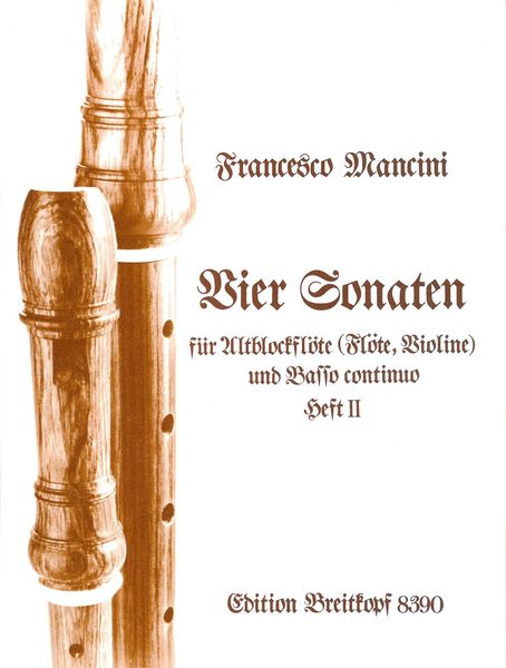 Vier Sonaten : For Recorder (Or Flute Or Violin) and Basso Continuo - Vol. 2.