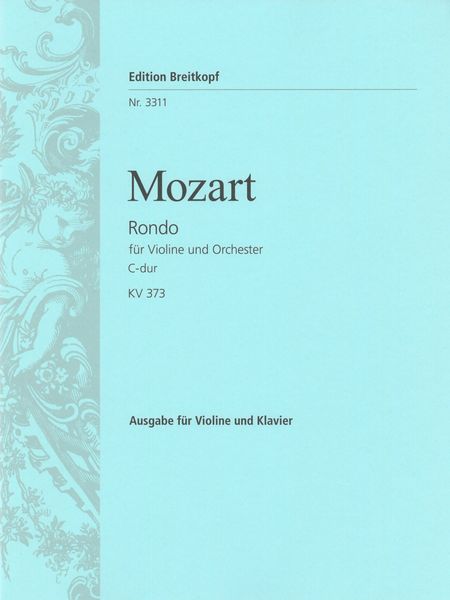 Rondo C-Dur, K. 373 : For Violin and Orchestra - Piano reduction.