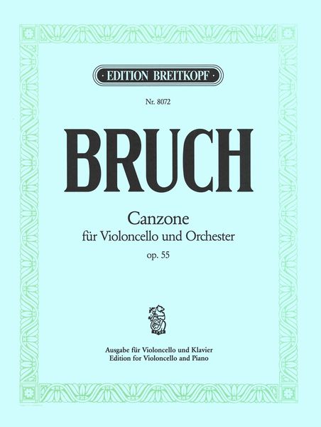 Canzone, Op. 55 : For Cello and Orchestra - Piano reduction.