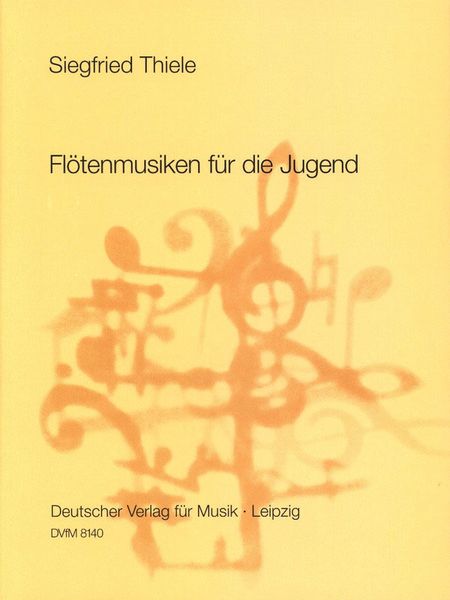 Flötenmusiken Für Die Jugend : For Flute Solo and For Flute (Recorder) and Piano.