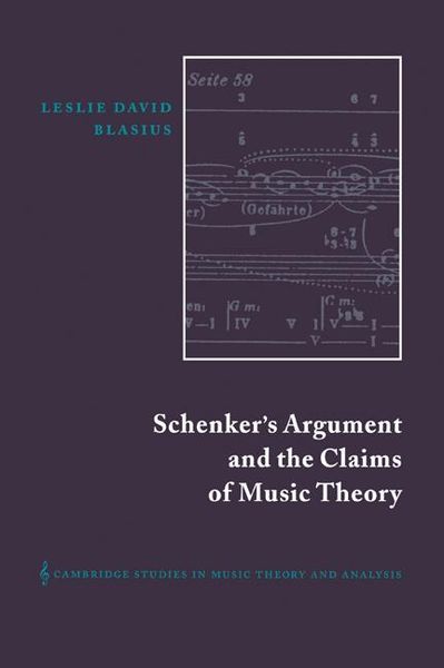 Schenker's Argument and The Claims Of Music Theory.