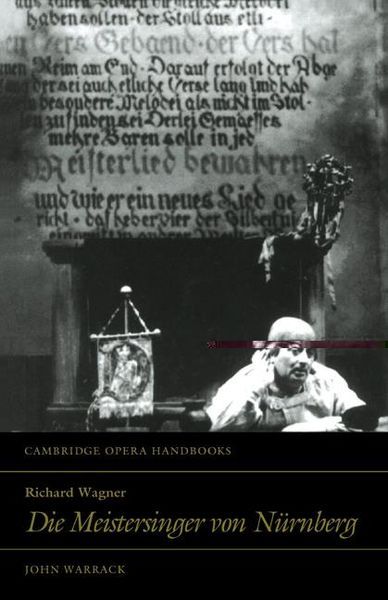 Richard Wagner : Die Meistersinger von Nuernberg / edited by John Warrack.