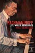 Rachmaninoff : Life, Works, Recordings.