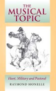 Musical Topic : Hunt, Military and Pastoral.