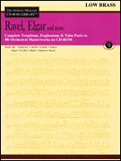 Orchestra Musician's CD-ROM Library, Vol. 7 : Ravel, Elgar and More - Low Brass.