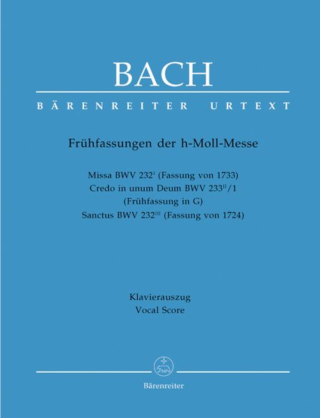 Frühfassungen der H-moll Messe / Edited By Uwe Wolf.