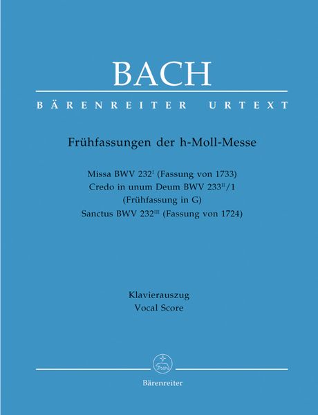 Frühfassungen der H-moll Messe / Edited By Uwe Wolf.