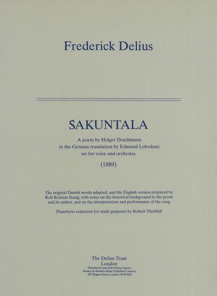 Sakuntala : For Voice and Orchestra (1889) / Pianoforte reduction by Robert Threlfall.