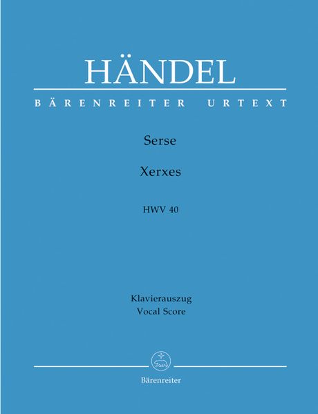 Serse, HWV 40 = Xerxes / edited by Terence Best.