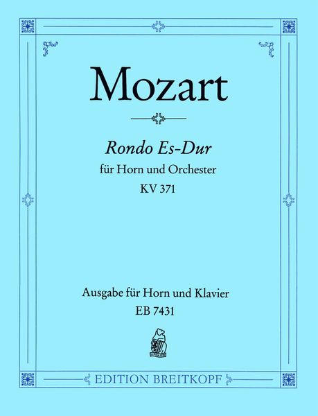Rondo Es-Dur, K. 371 : For Horn and Piano.