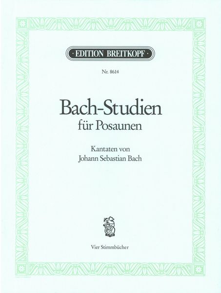 Bach-Studien : For Trombone / Cantatas.