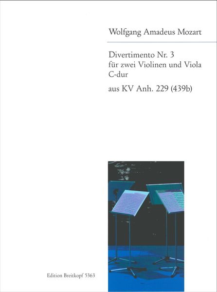 Divertimento, K. Anh. 229 (439b) Nr. 3 C-Dur : arranged For Two Violins and Viola by Paul Klengel.