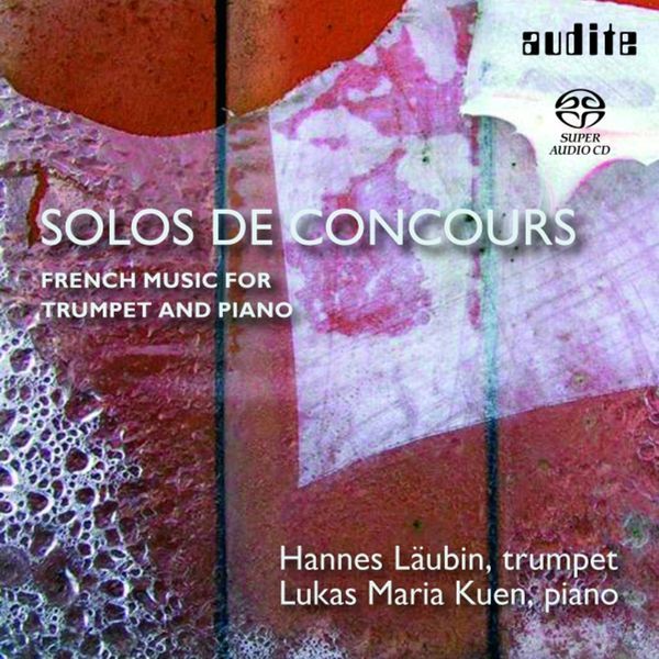 Solos De Concours : French Music For Trumpet and Piano / Hannes Laubin, Trumpet.