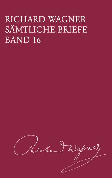 Sämtliche Briefe, Band 16 : Briefe Des Jahres 1864 / edited by Martin Dürrer.