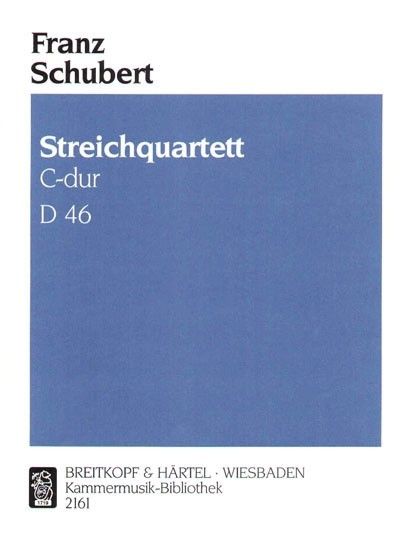 Streichquartett C-Dur, D. 46.