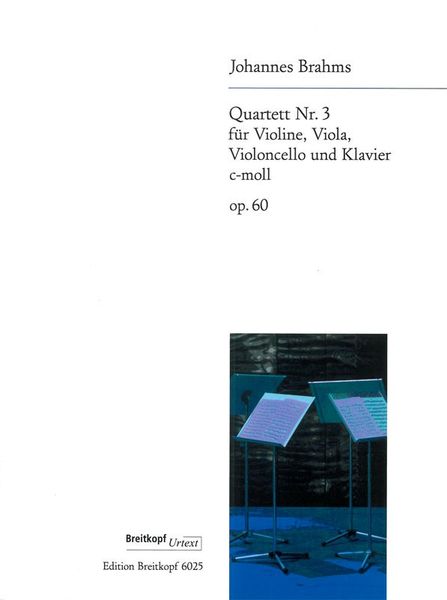 Klavierquartett Nr. 3 C-Moll, Op. 60 : For Violin, Viola, Cello and Piano.