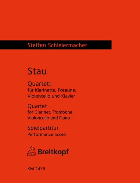 Stau : For Clarinett, Trombone, Cello and Piano (1999).