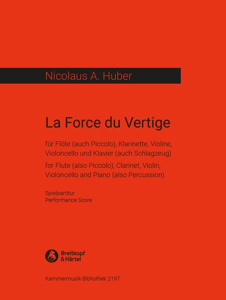 Force Du Vertige : For Flute, Clarinet, Violin, Cello and Piano With Percussion (1985).