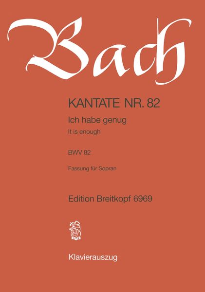 Cantata No. 82 (82a) : Ich Habe Genung - Solo Cantata For Soprano and Piano.
