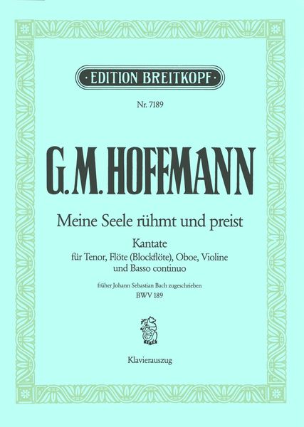 Cantata No. 189 : Meine Seele Rühmt und Preist, Solo Cantata For Tenor and Piano.