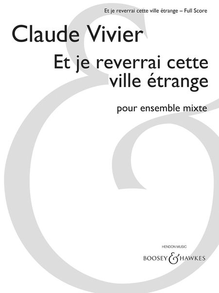 Et Je Reverrai Dette Ville Étrange : Pour Ensemble Mixte (1981).