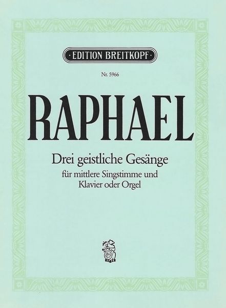 Drei Geistliche Gesänge : For Medium Voice and Piano Or Organ (1938).