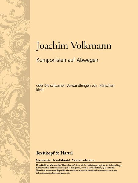 Komponisten Auf Abwegen Oder Die Seltsamen Verwandlungen Von Hänschen Klein, Vol. 1.