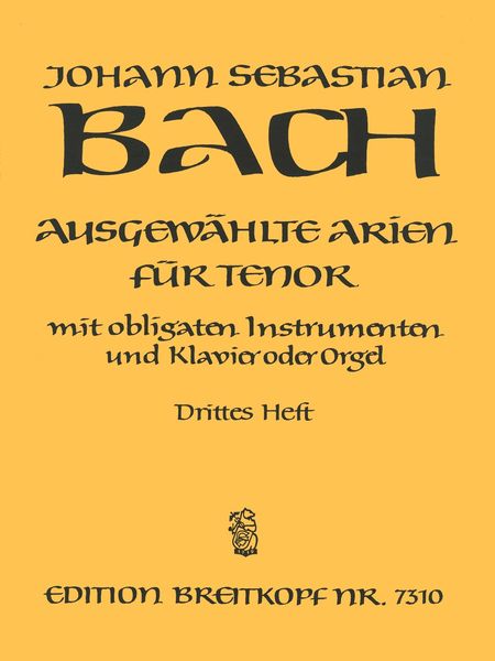 Ausgewählte Arien Mit Obligaten Instrumenten und Klavier Oder Orgel : Tenor, Vol. 3.