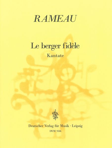 Berger Fidele : Cantata For High Voice, Two Violins and Continuo.