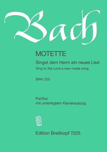 Singet Dem Herrn, BWV 225 (German - English).