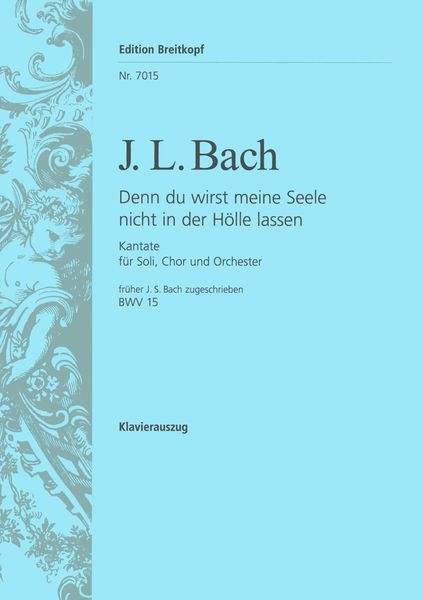 Cantata No. 15 : Denn Du Wirst Meine Seele Nicht In der Hölle Lassen.